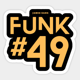 james gang | funk #49 Sticker